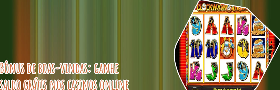 Cassino bonus de boas vindas