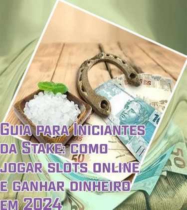 Slot ganhar dinheiro