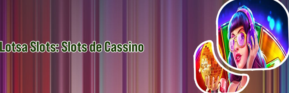 Slots dinheiro
